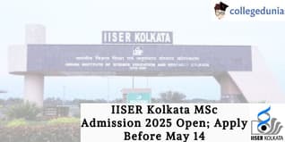 IISER Kolkata MSc Admission 2025 Open; Apply Before May 14